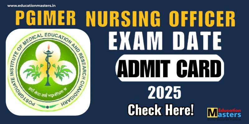 pgimer nursing officer exam date  2025 pgimer nursing officer   admit card 2025